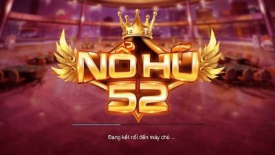 Nổ hũ 52 - Sân chơi quen thuộc của nhiều game thủ